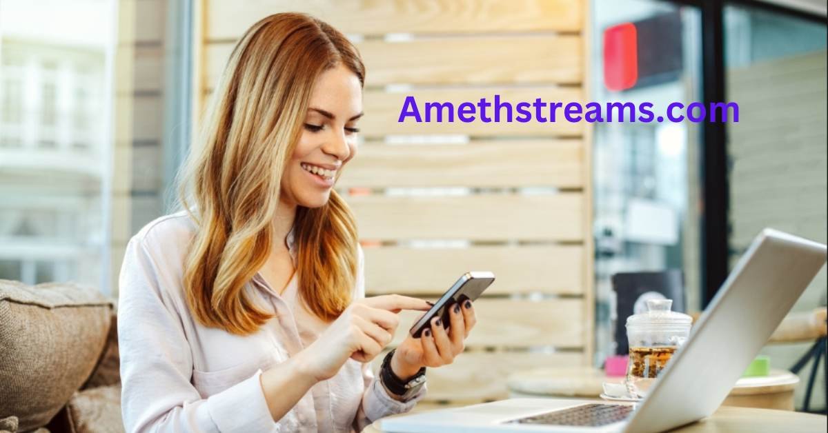 Amethstreams.com: Your Ultimate Guide to Streaming Bliss